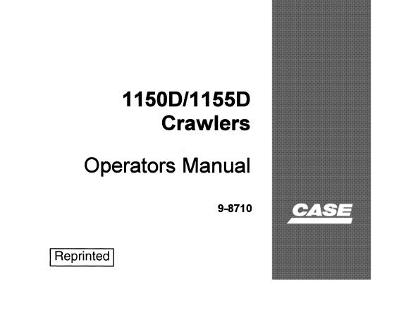 CASE 1150D 1155D CRAWLER OPERATOR’S MANUAL - PFD FILE