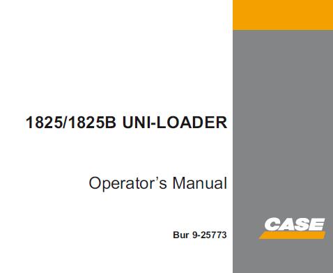 CASE 1825, 1825B Uni-Loader Operator’s Manual – PDF File