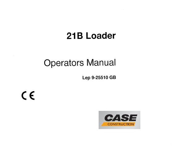 CASE 21B Series Wheel Loader Operator’s Manual – PDF File