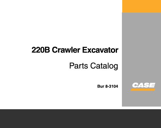 CASE 220B CRAWLER EXCAVATOR PARTS CATALOG MANUAL - PFD FILE