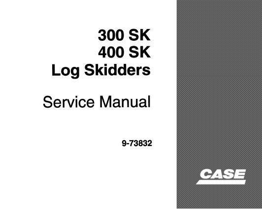 CASE 300SK, 400SK LOG SKIDDERS SERVICE REPAIR MANUAL - PDF DOWNLOAD