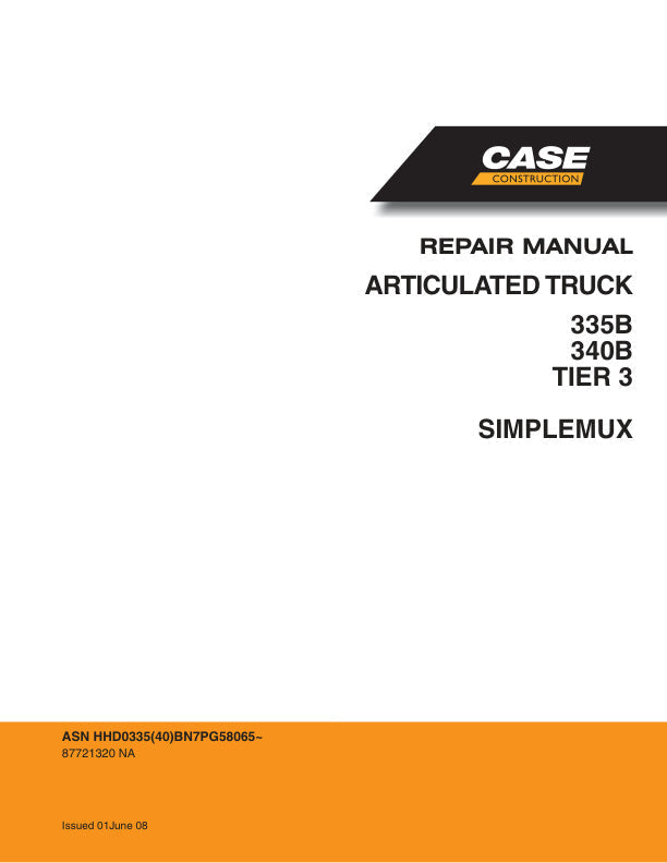 CASE 335B, 340B Articulated Truck Repair Manual - 87721320