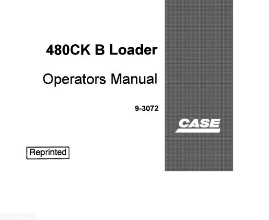 CASE 480CK B Loader Operator’s Manual – PDF File