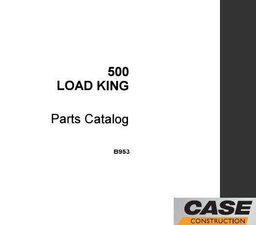 CASE 500 LOAD KING PARTS CATALOG MANUAL - PFD FILE