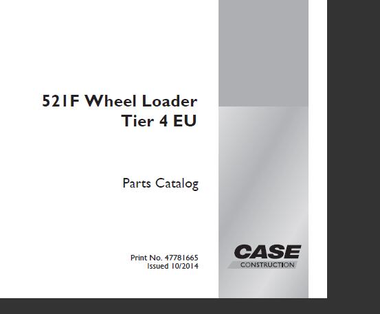 CASE 521F WHEEL LOADER TIER 4 EU PARTS CATALOG MANUAL - PFD FILE