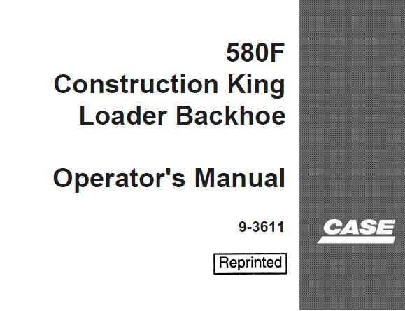 CASE 580F CONSTRUCTION KING LOADER BACKHOE OPERATOR'S MANUAL - PFD FILE