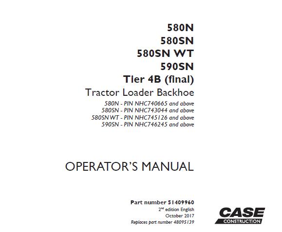 CASE 580N, 580SN, 580SN WT, 590SN TIER 4B (FINAL) TRACTOR LOADER BACKHOE OPERATOR’S MANUAL - PDF FILE