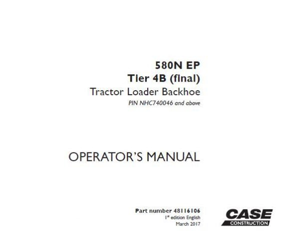 CASE 580N EP TIER 4B (FINAL) TRACTOR LOADER BACKHOE OPERATOR’S MANUAL - PFD FILE