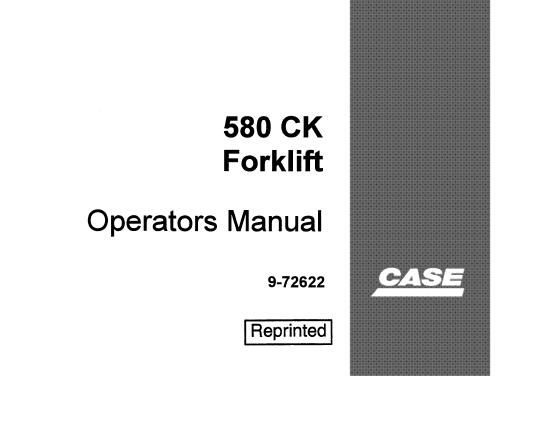 CASE 580 CK FORKLIFT OPERATORS MANUAL - PDF FILE