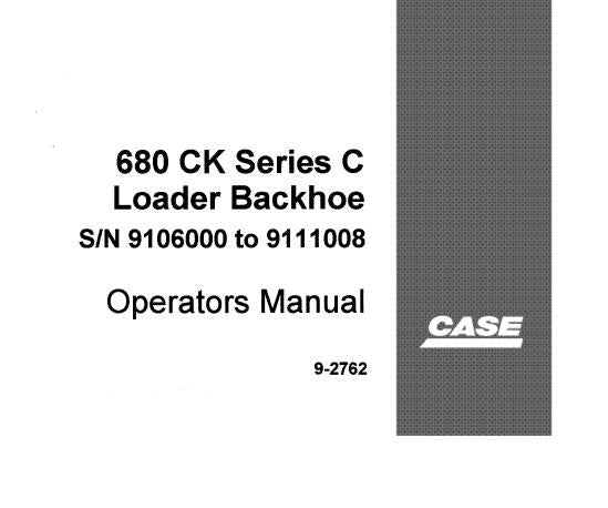 CASE 680 CK SERIES C LOADER BACKHOE OPERATORS MANUAL - PFD FILE