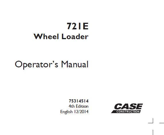 CASE 721E WHEEL LOADER OPERATOR’S MANUAL- PFD FILE