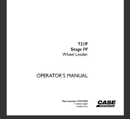 CASE 721F STAGE IV WHEEL LOADER OPERATOR’S MANUAL - PDF FILE