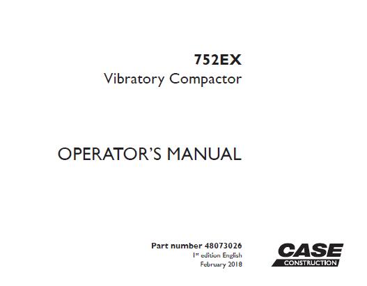 CASE 752EX VIBRATORY COMPACTOR OPERATOR’S MANUAL - PFD FILE
