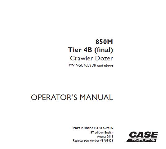 CASE 850M TIER 4B (FINAL) CRAWLER DOZER OPERATOR’S MANUAL - PDF FILE