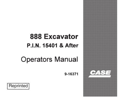 CASE 888 EXCAVATOR OPERATOR’S MANUAL - PFD FILE
