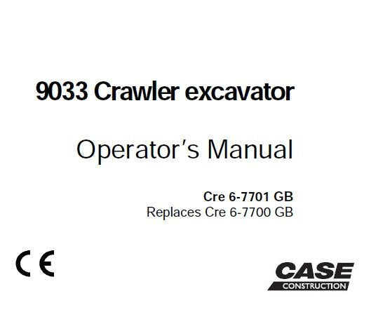 CASE 9033 CRAWLER EXCAVATOR OPERATOR'S MANUAL - PFD FILE