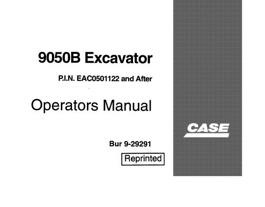 CASE 9050B EXCAVATOR OPERATOR’S MANUAL - PFD FILE