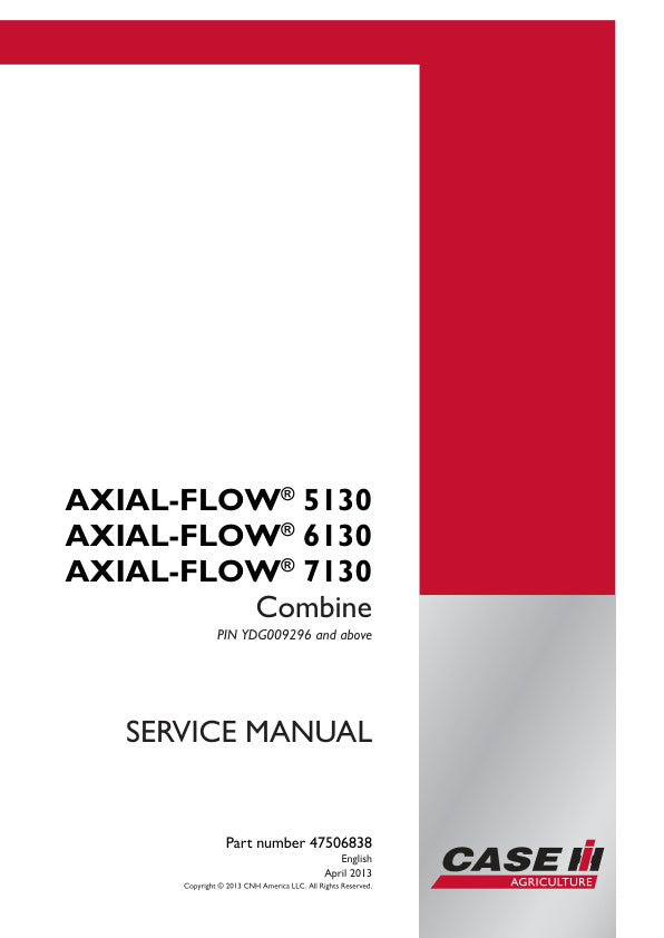 CASE AXIAL-FLOW 5130, 6130, 7130 COMBINE SERVICE MANUAL 47506838 PDF FILE
