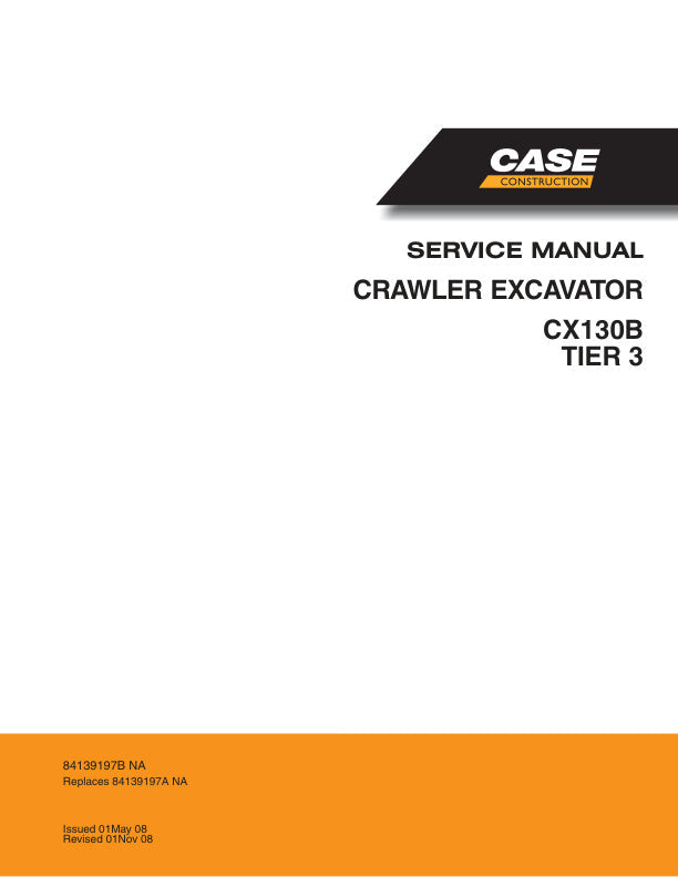 CASE CX130B TIER 3 HYDRAULIC EXCAVATOR SERVICE MANUAL 84139197B PDF FILE