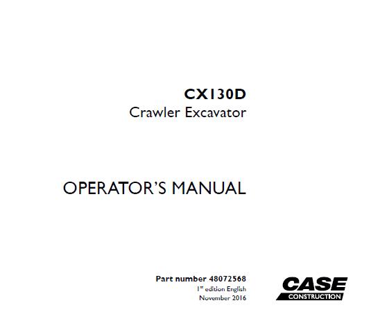 CASE CX130D CRAWLER EXCAVATOR OPERATOR’S MANUAL - PDF FILE