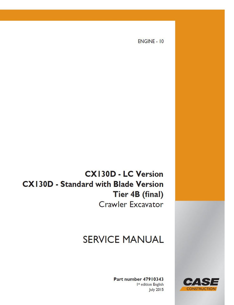 CASE CX130D LC / STANDARD WITH BLADE VERSION TIER 4B (FINAL) / 8IN1 SERVICE MANUAL 47910343 PDF FILE