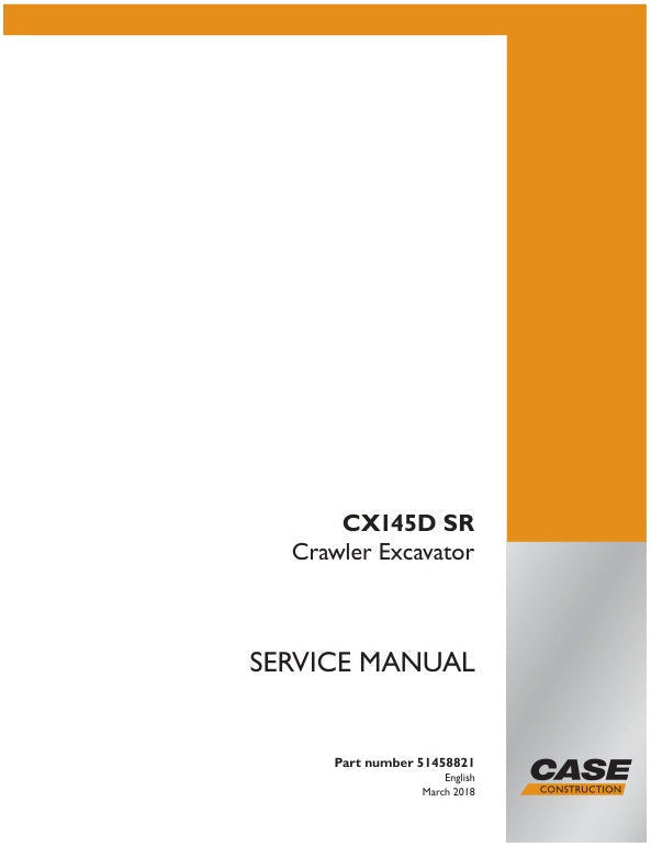 CASE CX145D SR Crawler Excavator Service Manual - 51458821