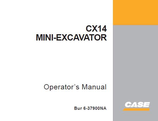 CASE CX14 MINI HYDRAULIC EXCAVATOR OPERATOR’S MANUAL - PFD FILE