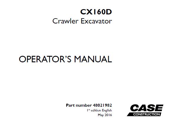 CASE CX160D CRAWLER EXCAVATOR OPERATOR’S MANUAL - PFD FILE