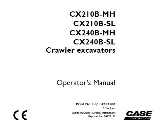 CASE CX210B-MH, CX210B-SL, CX240B-MH, CX240B-SL CRAWLER EXCAVATORS OPERATOR’S MANUAL- PFD FILE