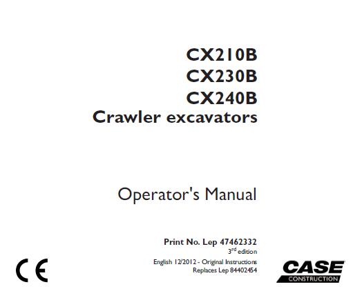 CASE CX210B, CX230B, CX240B CRAWLER EXCAVATORS OPERATOR’S MANUAL - PDF FILE