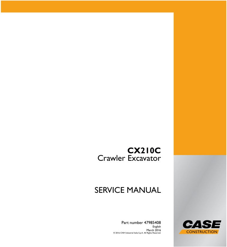 CASE CX210C Crawler Excavator Service Manual 47985408 – Repair & Service Guide