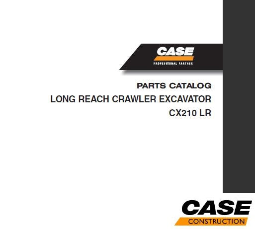 CASE CX210LR CRAWLER EXCAVATOR PARTS CATALOGUE MANUAL - PDF FILE