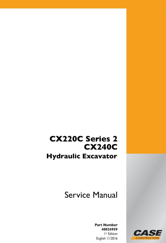 CASE CX220C, CX240C SERIES 2 SERVICE MANUAL 48024959 - PDF FILE
