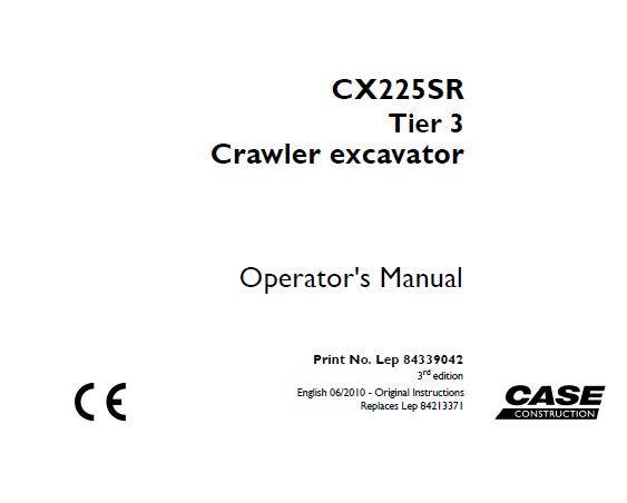 CASE CX225SR TIER 3 CRAWLER EXCAVATOR OPERATOR’S MANUAL- PFD FILE