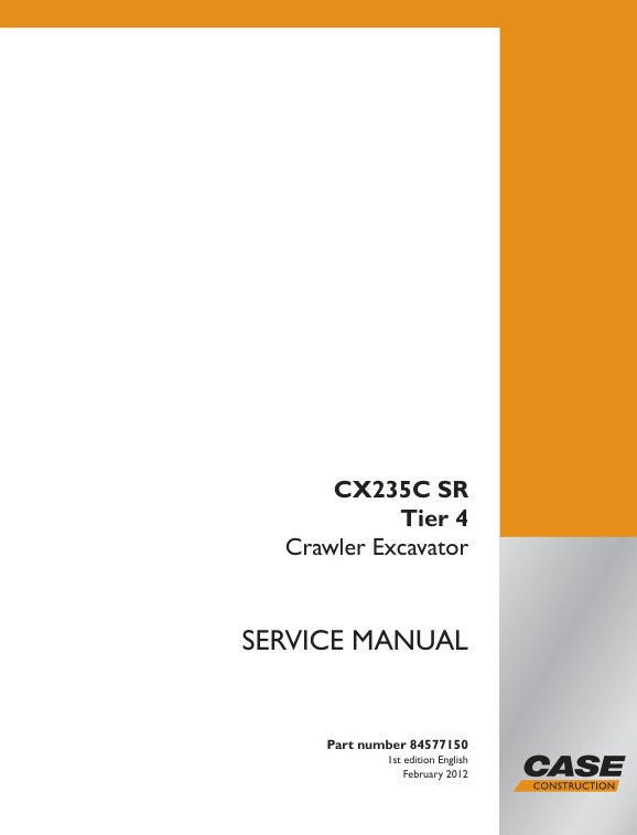 CASE CX235C SR TIER 4 CRAWLER EXCAVATOR SERVICE MANUAL 84577150 PDF FILE