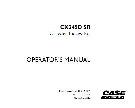 CASE CX245D SR CRAWLER EXCAVATOR OPERATOR’S MANUAL - PFD FILE