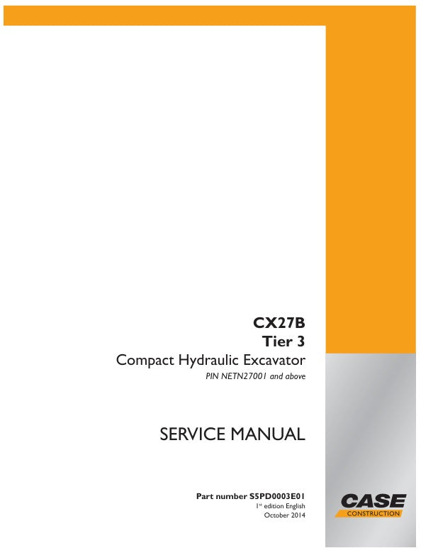 CASE CX27B (TIER 3) COMPACT HYDRAULIC EXCAVATOR SERVICE MANUAL S5PD0003E01 - PDF FILE