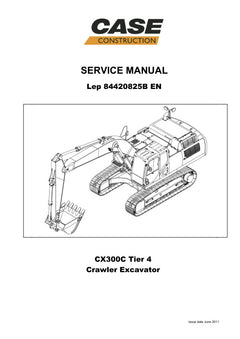 CASE CX300C (TIER 4) CRAWLER EXCAVATOR SERVICE MANUAL 84420825B EN - PDF FILE