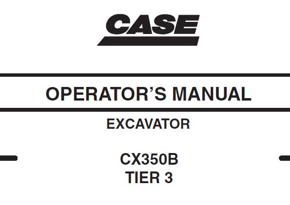 CASE CX350B TIER 3 EXCAVATOR OPERATORS MANUAL - PFD FILE