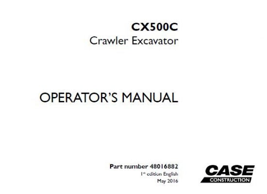 CASE CX500C CRAWLER EXCAVATOR OPERATOR’S MANUAL - PFD FILE