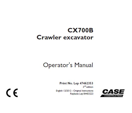 CASE CX700B CRAWLER EXCAVATOR OPERATOR’S MANUAL - PDF FILE