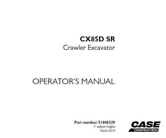 CASE CX85D SR CRAWLER EXCAVATOR OPERATOR’S MANUAL- PFD FILE