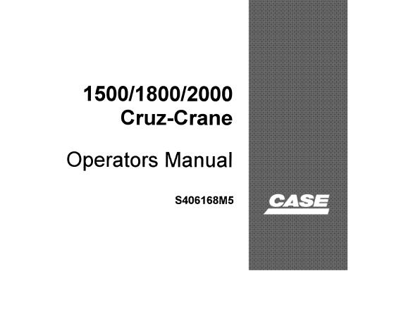 CASE DROTT 1500 / 1800 / 2000 CRUZ – CRANE OPERATOR’S MANUAL - PFD FILE