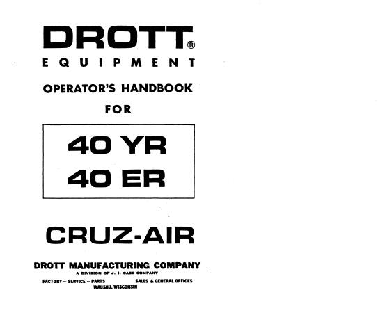 CASE DROTT 40YR, 40ER CRUZ-AIR WHEEL EXCAVATOR OPERATOR’S MANUAL - PFD FILE
