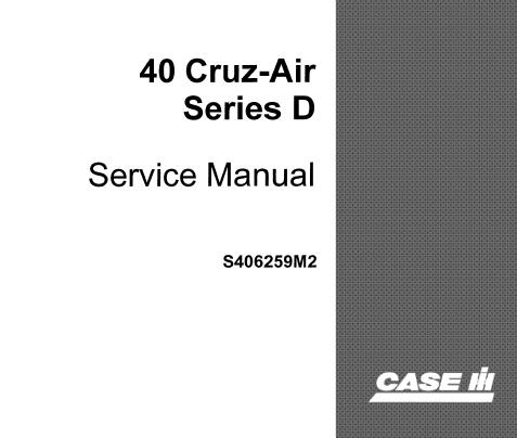 CASE DROTT 40 CRUZ-AIR SERIES D EXCAVATOR SERVICE REPAIR MANUAL - PFD FILE