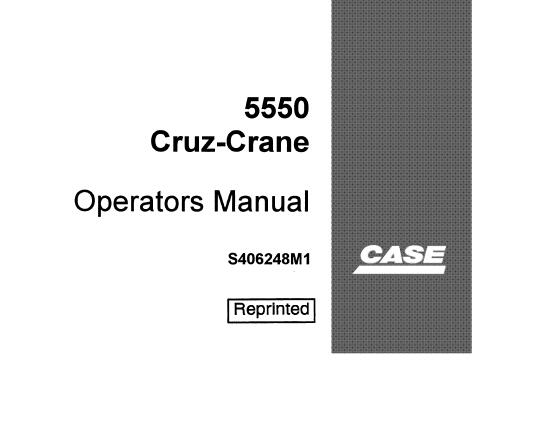 CASE DROTT 5550 CRUZ-CRANE OPERATOR’S MANUAL - PFD FILE