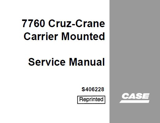 CASE DROTT 7760 CRUZ – CRANE CARRIER MOUNTED SERVICE REPAIR MANUAL - PFD FILE