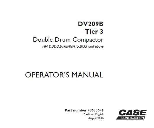 CASE DV209B TIER 3 DOUBLE DRUM COMPACTOR OPERATOR’S MANUAL - PFD FILE