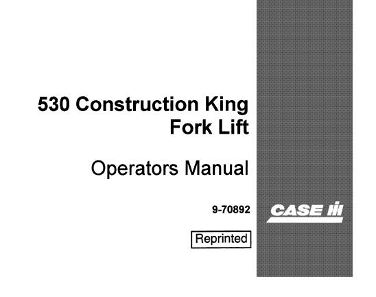 CASE IH 530 CONSTRUCTION KING FORK LIFT OPERATOR'S MANUAL - PFD FILE
