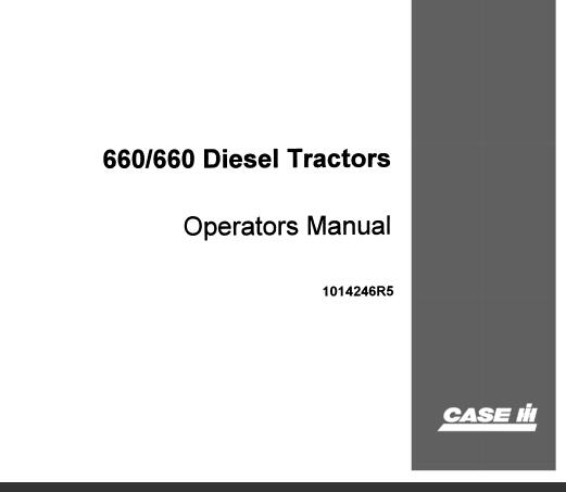 CASE IH 660 & 660 Diesel Tractors Operator’s Manual PDF – Download